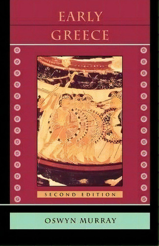 Early Greece, De Oswyn Murray. Editorial Harvard University Press, Tapa Blanda En Inglés