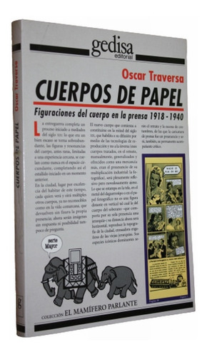 Cuerpos De Papel - Oscar Traversa - Prensa 1918 A 1940