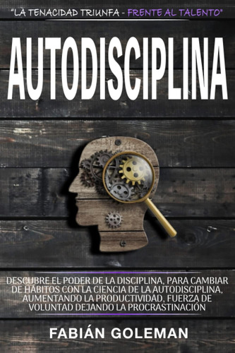 Libro Autodisciplina: Descubre Poder Disciplina (spanish