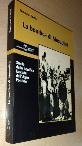 La Bonifica Di Mussolini Tommaso Stabile Settimo Sigillo Exc