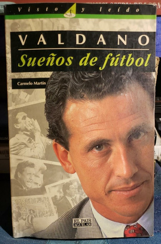 Valdano Sueños De Fútbol - Carmelo Martín