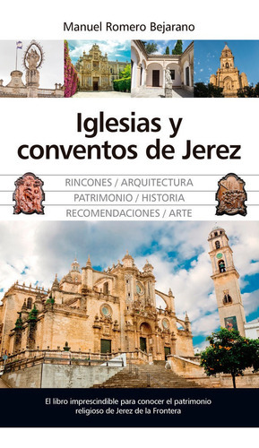 Iglesias Y Conventos De Jerez, De Romero Bejarano, Manuel. Editorial Almuzara, Tapa Blanda En Español