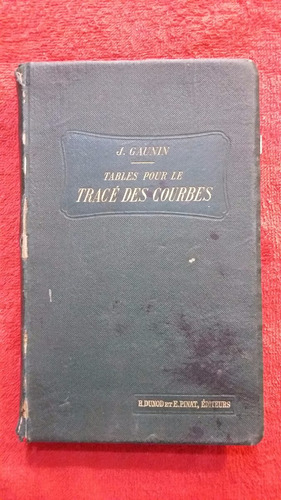 Libro En Frances Tables Pour Le Trace Des Courbes - Gaunin