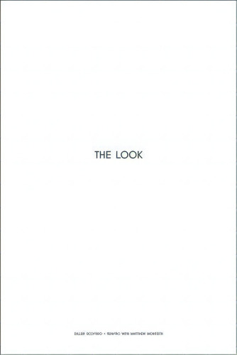 Diller, Scofidio + Renfro: The Look, De Matthew Monteith. Editorial Deste Foundation For Contemporary Art, Tapa Blanda En Inglés