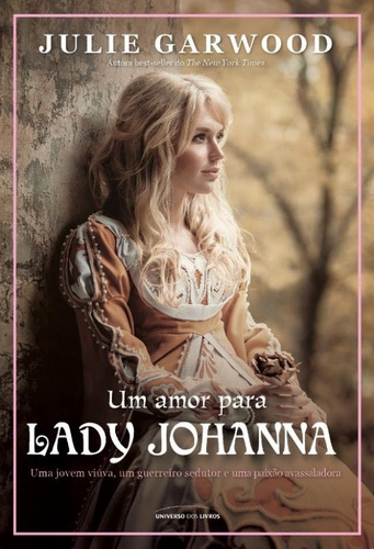 Um amor para Lady Johanna, de Garwood, Julie. Universo dos Livros Editora LTDA, capa mole em português, 2016