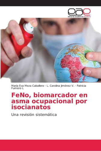 Libro: Feno, Biomarcador Asma Ocupacional Por Isocianatos