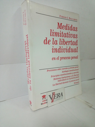 Medidas Limitativas De La Libertad Individual - Balcarce F.