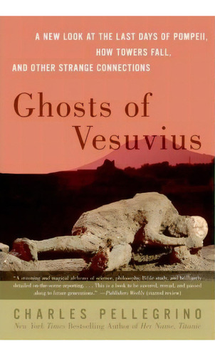 Ghosts Of Vesuvius, De Charles Pellegrino. Editorial Harpercollins Publishers Inc, Tapa Blanda En Inglés