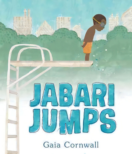 Jabari Jumps, De Gaia Cornwall. Editorial Candlewick Press (ma), Tapa Dura En Inglés, 2017