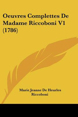 Libro Oeuvres Complettes De Madame Riccoboni V1 (1786) - ...