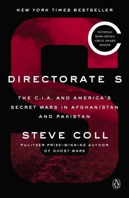 Directorate S : The C.i.a. And America's Secret Wars In A...
