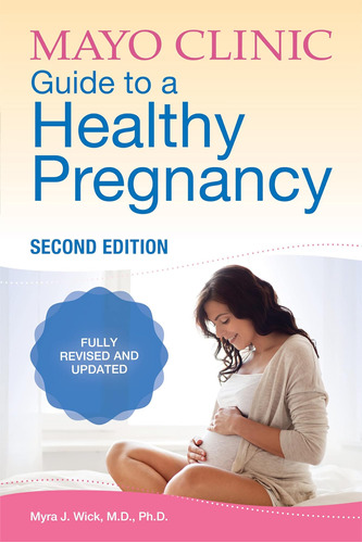 Libro Mayo Clinic Guide To A Healthy Pregnancy-inglés