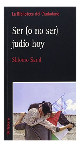 Libro Ser O No Ser Judio Hoy De Sand Shlomo