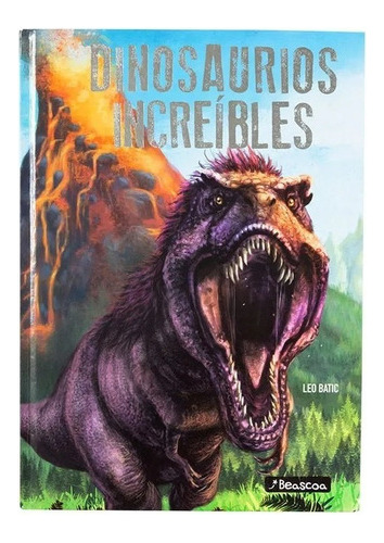 Dinosaurios Increibles - Beascoa - Sudamericana  