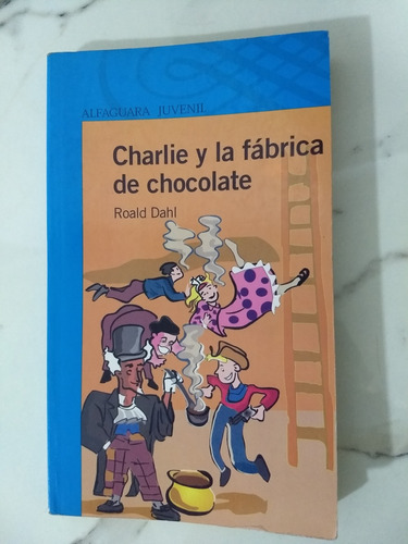 Libro Charlie Y La Fábrica De Chocolate De Roal Dahl