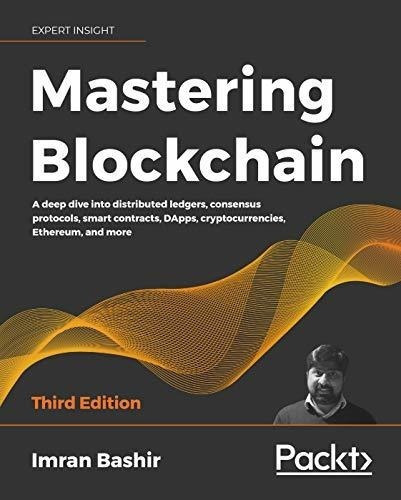 Mastering Blockchain: A Deep Dive Into Distributed, De Imran Bashir. Editorial Packt Publishing En Inglés