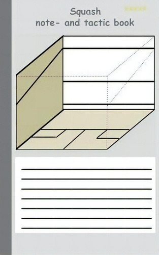 3d Squash 2 In 1 Tacticboard And Training Workbook, De Theo Von Taane. Editorial Books On Demand, Tapa Blanda En Inglés