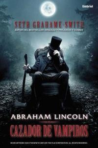 Abraham Lincoln Cazador De Vampiros - Grahame Smith,seth