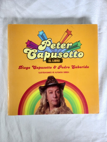 Peter Capusotto El Libro - Diego Capusotto - Pedro Saborido