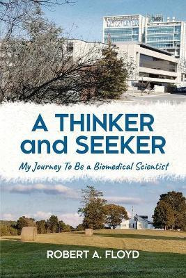 Libro A Thinker And Seeker : My Journey To Be A Biomedica...