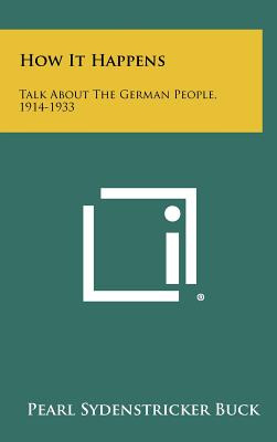 Libro How It Happens: Talk About The German People, 1914-...
