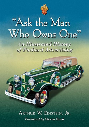  Ask The Man Who Owns One : An Illustrated History