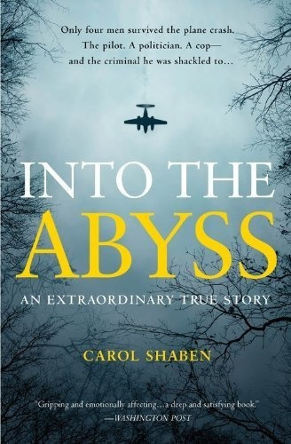 Into The Abyss An Extraordinary True Story - Shaben,, De Shaben, Ca. Editorial Grand Central Publishing En Inglés