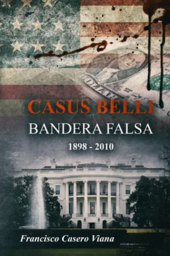 Casus Belli: Bandera Falsa 1898 - 2010