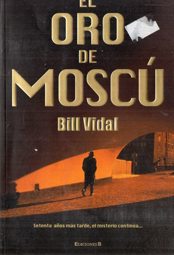 Bill Vidal  El Oro De Moscu 
