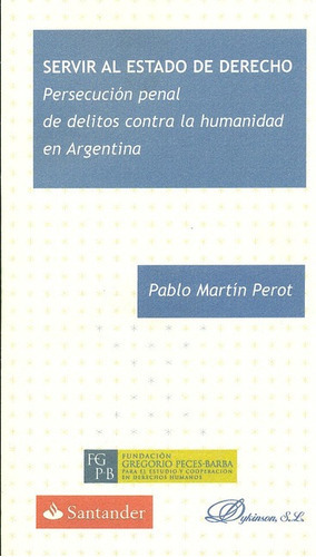 Servir Al Estado De Derecho, De Martin Perot, Pablo. Editorial Dykinson, Tapa Blanda, Edición 1 En Español, 2011