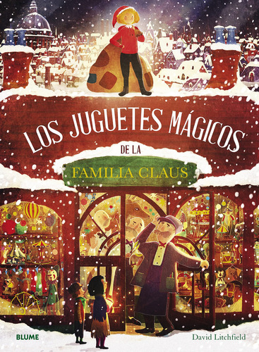 Los Juguetes Magicos, De David Litchfield. Editorial Blume, Tapa Dura En Español, 2023