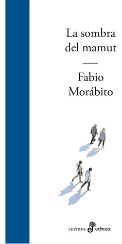 La Sombra Del Mamut - Fabio Morabito