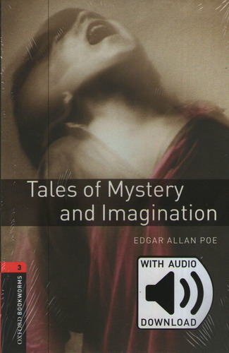 Tales Of Mystery And Imagination - Bookworms.3 + Mp3 Audio, de Poe, Edgar Allan. Editorial Oxford University Press, tapa blanda en inglés internacional, 2016