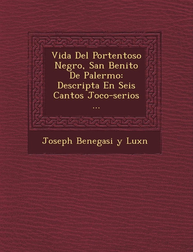 Libro: Vida Del Portentoso Negro, San Benito De Palermo: