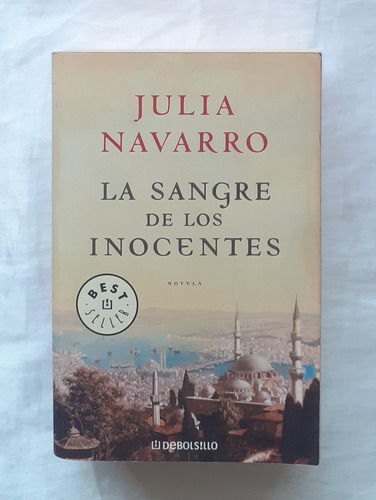 La Sangre De Los Inocentes Julia Navarro Libro Original 