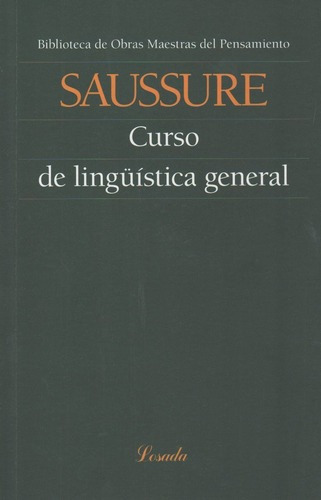 Curso De Linguistica General - Obras Maestras Del Pensamient