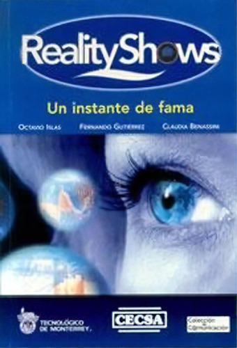 Reality Shows, De Octavio Islas. Editorial C.e.c.s.a., Tapa Blanda, Edición 2003 En Español