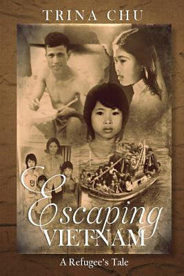 Libro Escaping Vietnam: A Refugee's Tale - Chu, Trina T.