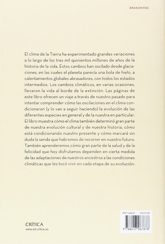 Homo Climaticus: El Clima Nos Hizo Humanos, De José Enrique Campillo Álvarez., Vol. 0. Editorial Crítica, Tapa Blanda En Español, 2018