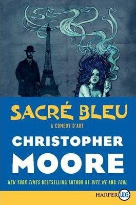 Sacre Bleu (large Print) - Christopher Moore