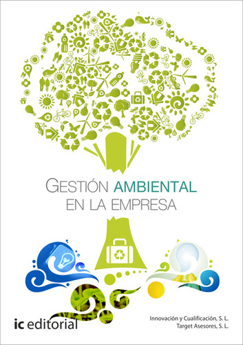 Gestión Ambiental En La Empresa, De Innovación Y Cualificación, S.l., Target Asesores, S.l.. Editorial Ic Editorial Mexico S.a, Tapa Blanda, Edición 2013 En Español