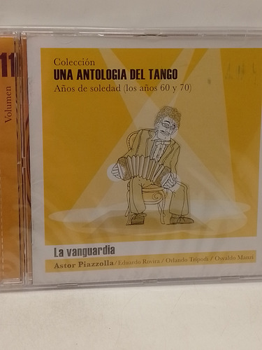 La Vanguardia Una Antología Del Tango Vol.11 Cd Nuevo 