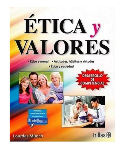 Ética Y Valores Ética Y Moral Actitudes Hábitos Trillas