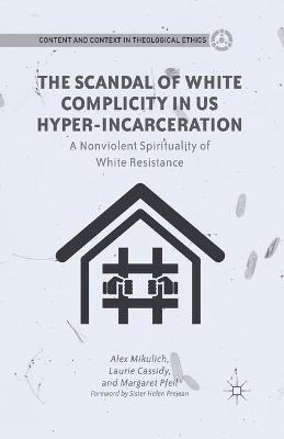 Libro The Scandal Of White Complicity In Us Hyper-incarce...