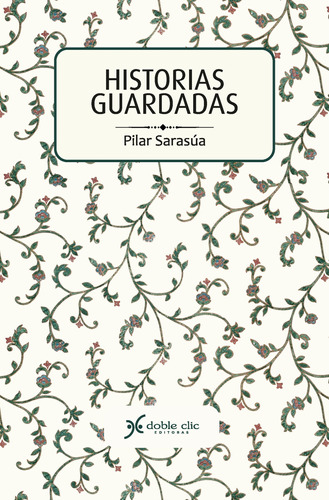 Historias Guardadas - Sarasua, Pilar