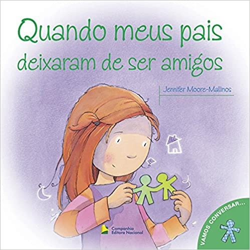 Quando meus pais deixaram de ser amigos, de Mallinos, Jennifer Moore. Série Vamos conversar Companhia Editora Nacional, capa mole em português, 2000