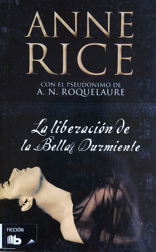 La Liberación De La Bella Durmiente - Anne Rice