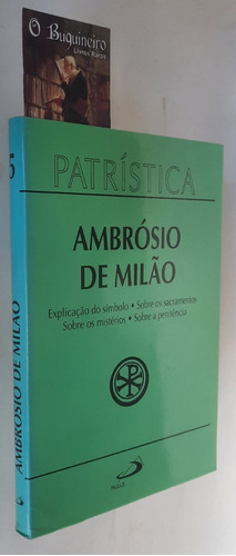 Explicação Do Símbolo - Sobre Os Sacramentos - Mistérios - Penitência - Ambrósio De Milão