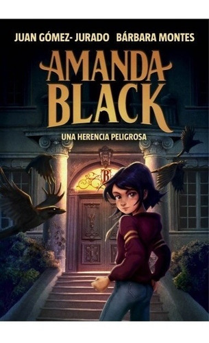 Amanda Black - Una Herencia Peligrosa - Juan Gomez Jurado Ba