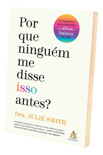 Por Que Ninguém Me Disse Isso Antes?, De Julie Smith. Série Não Aplica, Vol. Não Aplica. Editora Sextante, Capa Mole, Edição Não Aplica Em Português, 2022
